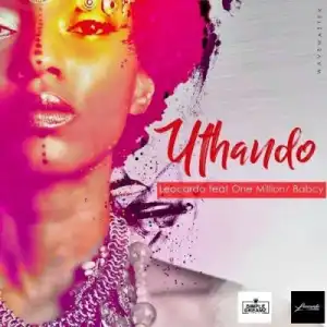 Leocardo - Uthando Ft. Babcy & One Million